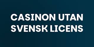 Casino Utan Svensk Licens En Djupdykning i Online Spelvärlden Casino Utan Svensk Licens En Djupdykning i Online Spelvärlden