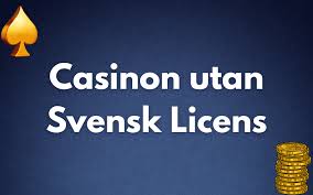 Casinon utan svensk licens Fördelar och nackdelar